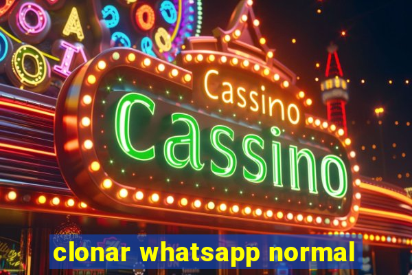 clonar whatsapp normal